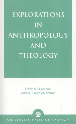 Explorations in Anthropology and Theology 076180661X Book Cover