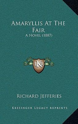 Amaryllis at the Fair: A Novel (1887) 1164743953 Book Cover