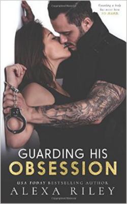 Guarding His Obsession 1530656982 Book Cover