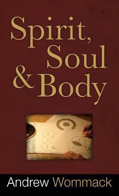 Spirit, Soul and Body 1680313274 Book Cover