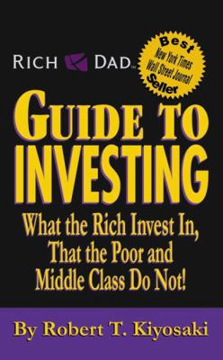 Rich Dad's Guide to Investing: What the Rich In... 0446508942 Book Cover