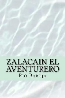 Zalacain el Aventurero (Spanish Edition) [Spanish] 1537207482 Book Cover