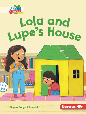 Lola and Lupe's House 172840357X Book Cover
