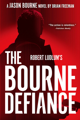 Robert Ludlum's the Bourne Defiance 0593419901 Book Cover