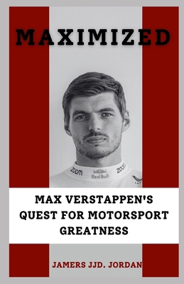 Maximized: "Max Verstappen's Quest for Motorspo...            Book Cover