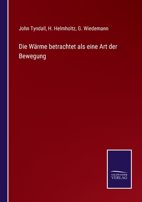 Die Wärme betrachtet als eine Art der Bewegung [German] 3752536608 Book Cover