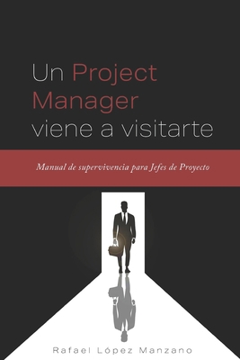 Un Project Manager viene a visitarte: Manual de... [Spanish] 8409573113 Book Cover