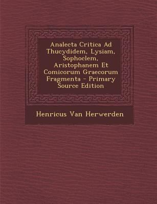 Analecta Critica Ad Thucydidem, Lysiam, Sophocl... [Latin] 1293292796 Book Cover