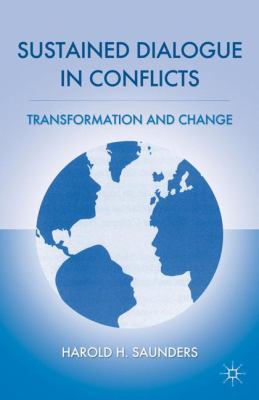 Sustained Dialogue in Conflicts: Transformation... 0230339808 Book Cover