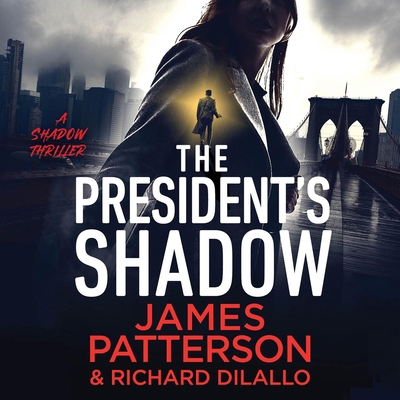 The President's Shadow: A Shadow Thriller B0F63XQRVV Book Cover