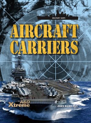 Aircraft Carriers (Military Ships) 1617835196 Book Cover