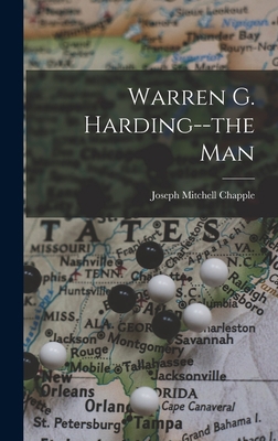 Warren G. Harding--the Man 1018264000 Book Cover