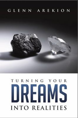 Turning Your Dreams into Realities