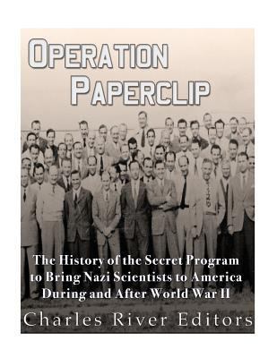 Operation Paperclip: The History of the Secret ... 1542766494 Book Cover