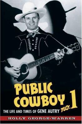 Public Cowboy No. 1: The Life and Times of Gene... 0195177460 Book Cover