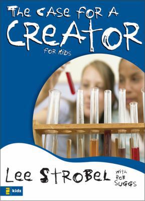 The Case for a Creator for Kids 0310711487 Book Cover