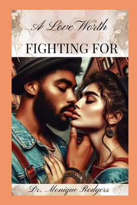 A Love Worth Fighting For B0DVPVGGTC Book Cover