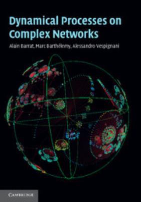 Dynamical Processes on Complex Networks 0511791380 Book Cover