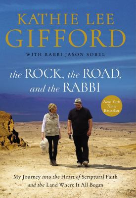 The Rock, the Road, and the Rabbi: My Journey I... 0785215964 Book Cover