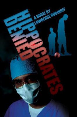 Hippocrates Denied 0595408885 Book Cover