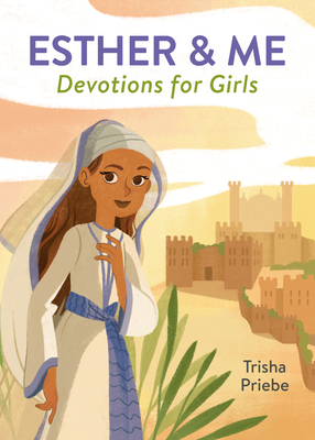 Esther & Me Devotions for Girls 1636096204 Book Cover
