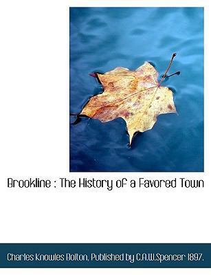 Brookline: The History of a Favored Town 1140191578 Book Cover
