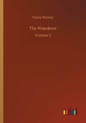 The Wanderer: Volume 2 3752329866 Book Cover