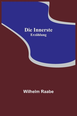 Die Innerste: Erzählung [German] 935678969X Book Cover