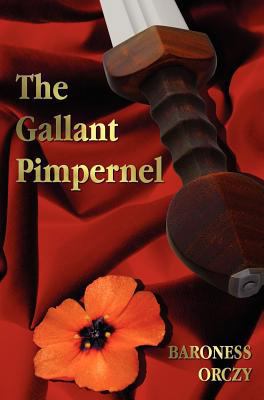 The Gallant Pimpernel - Unabridged - Lord Tony'... 1781392277 Book Cover