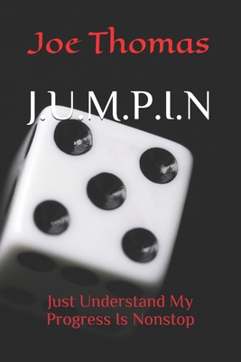J.U.M.P.I.N: Just Understand My Progress Is Non... B08F6TVRNV Book Cover