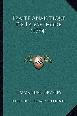 Traite Analytique De La Methode (1794) [French] 116627957X Book Cover
