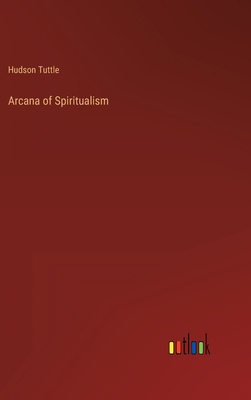 Arcana of Spiritualism 3368121731 Book Cover