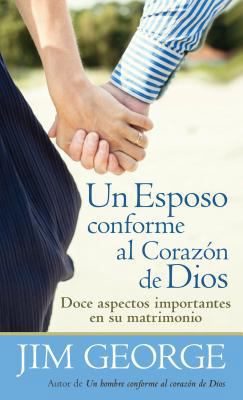 Un Esposo Conforme Al Corazón de Dios = A Husba... [Spanish] 0825419700 Book Cover