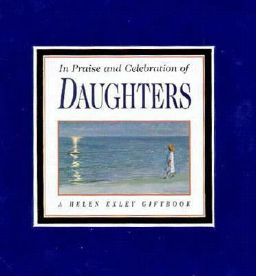 In Praise and Celebration of Daughters 1850159645 Book Cover