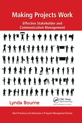 Making Projects Work: Effective Stakeholder and... 1032340185 Book Cover
