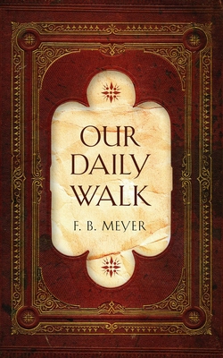 Our Daily Walk: Daily Readings 1845505794 Book Cover