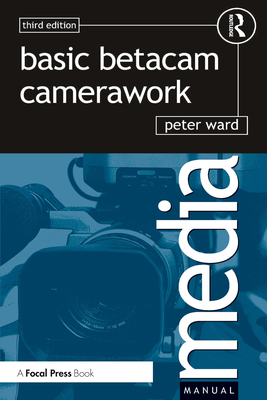 Basic Betacam Camerawork B00BDS5S00 Book Cover