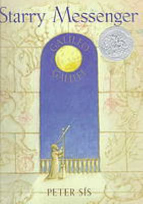 Starry Messenger: Galileo Galilei 0374371911 Book Cover