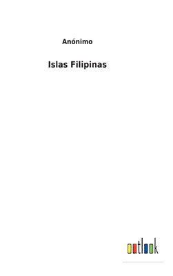 Islas Filipinas [Spanish] 3752498056 Book Cover