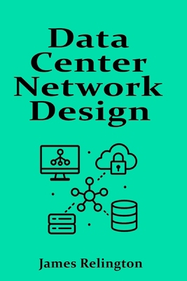 Data Center Network Design and Security: Spine-... B0F492FQB9 Book Cover