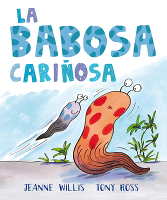La Babosa Cariñosa [Spanish] 6077359211 Book Cover