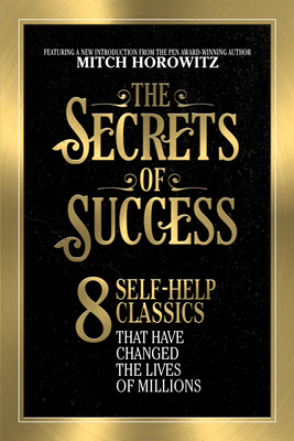 The Secrets of Success: 8 Self-Help Classics Th... 1722500603 Book Cover