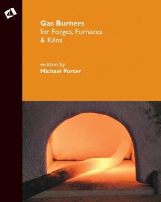 Gas Burners for Forges, Furnaces, & Kilns 1879535203 Book Cover