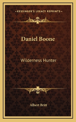 Daniel Boone: Wilderness Hunter 1168655013 Book Cover