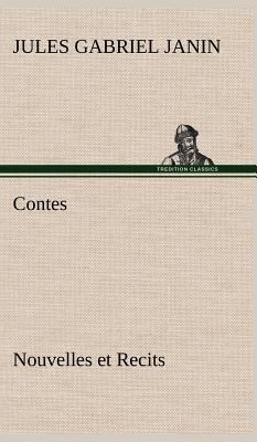 Contes, Nouvelles et Recits [French] 3849140733 Book Cover