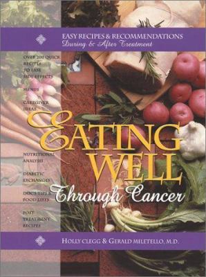 Eating Well Through Cancer: Easy Recipes & Reco... 0961088877 Book Cover