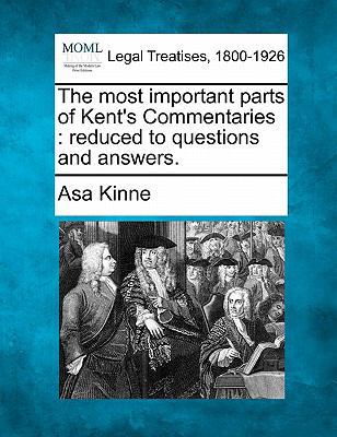 The Most Important Parts of Kent's Commentaries... 1240069324 Book Cover