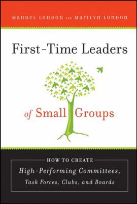 First-Time Leaders of Small Groups: How to Crea... 078798650X Book Cover