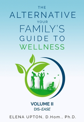 The Alternative: Your Family's Guide To Wellnes... 0578807505 Book Cover