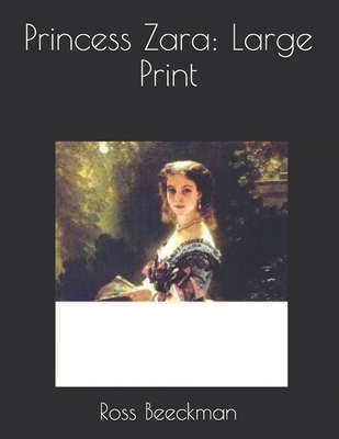 Princess Zara: Large Print 1650025394 Book Cover